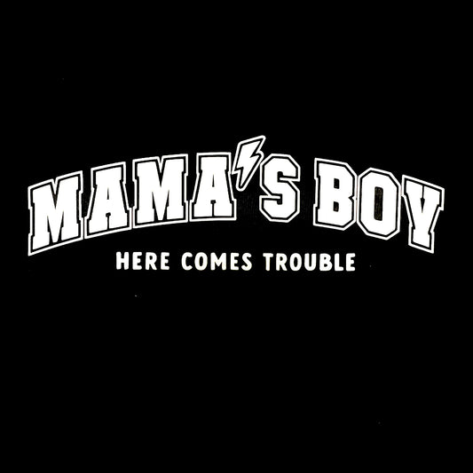 Mama’s Boy Here Comes Trouble